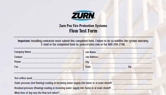 Zurn Pex System The Next Steps (continued) 7. Complete flow test as instructed on the flow test form. 8.