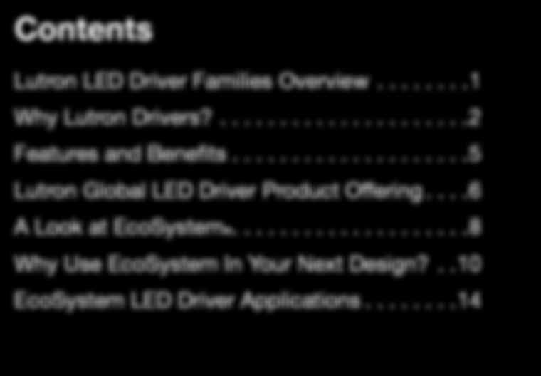... 5 Lutron Global LED Driver Product Offering.