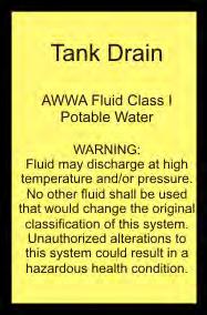 Tank Drain this label is affixed to the tank drain valve at the base of the water storage tank.