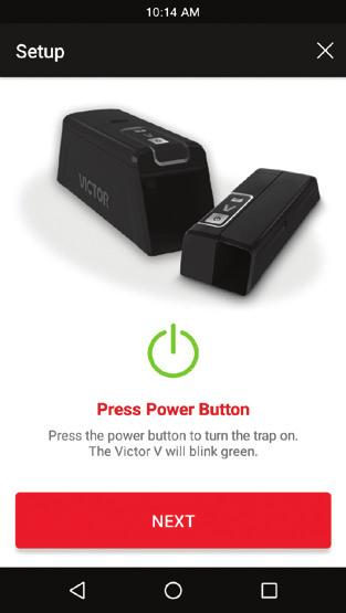 Press Power Button Press the power button to turn the trap on.