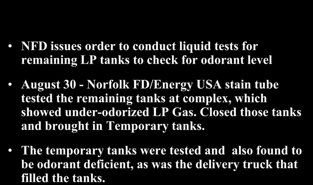 The LP-Gas Investigation NFD issues order to conduct liquid tests for remaining LP tanks to check for