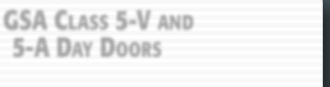 GSA CLASS 5-V AND 5-A DAY DOORS For many applications, vault doors need to be equipped with