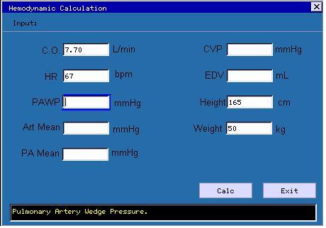 Please enter the parameter correctly a. If you are calculating the current patient, the monitor can get C.O., HR, Height and Weight automatically. You need to put in the other parameters.
