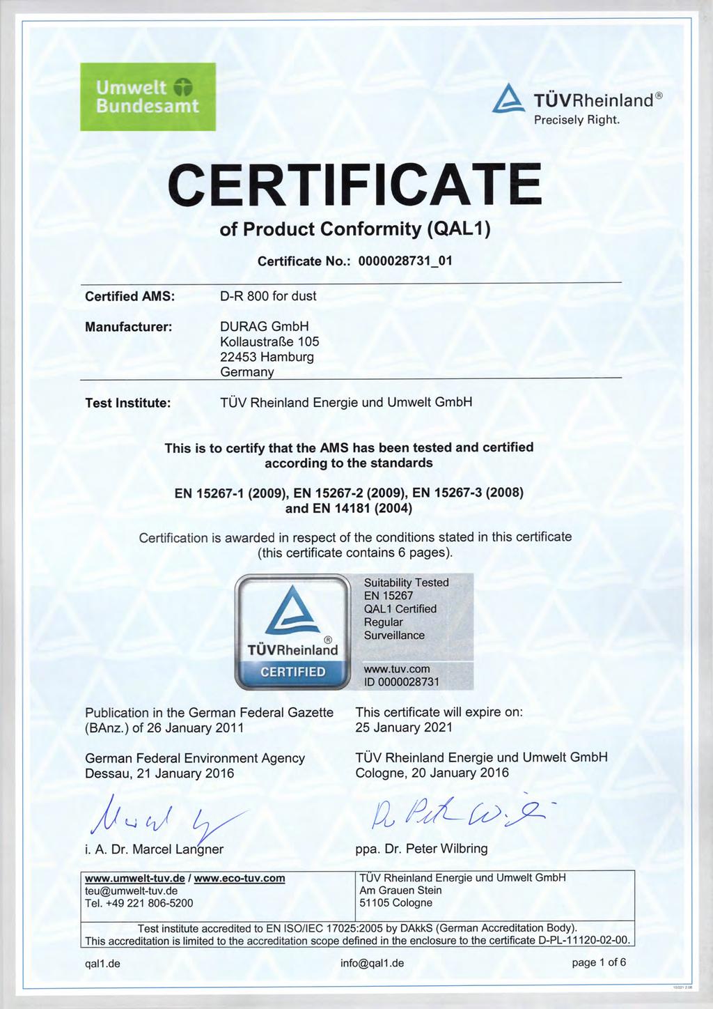 ATÜVRheinland Precisely Right. CERTIFICATE of Product Conformity (QAL1 ) Certificate No.