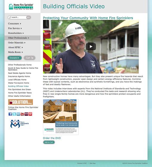 Your Community with Home Fire Sprinklers Video Also, HFSC updated the list of members in its BUILT FOR LIFE