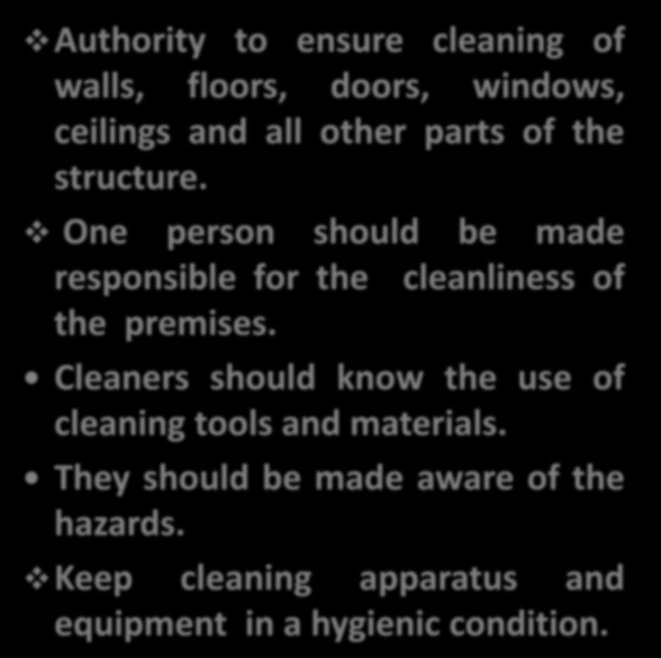 CLEANING OF CATERING PREMISES Authority to ensure cleaning of