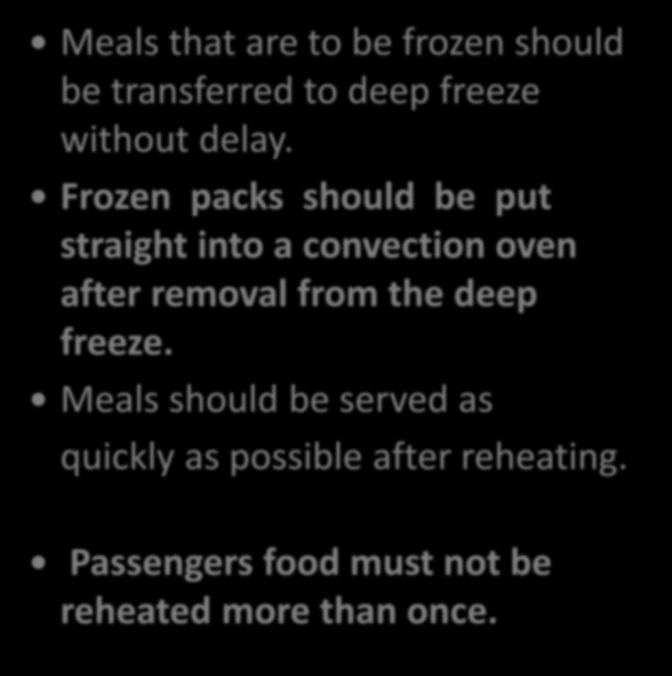 PRECAUTIONS OF FOOD Meals that are to be frozen