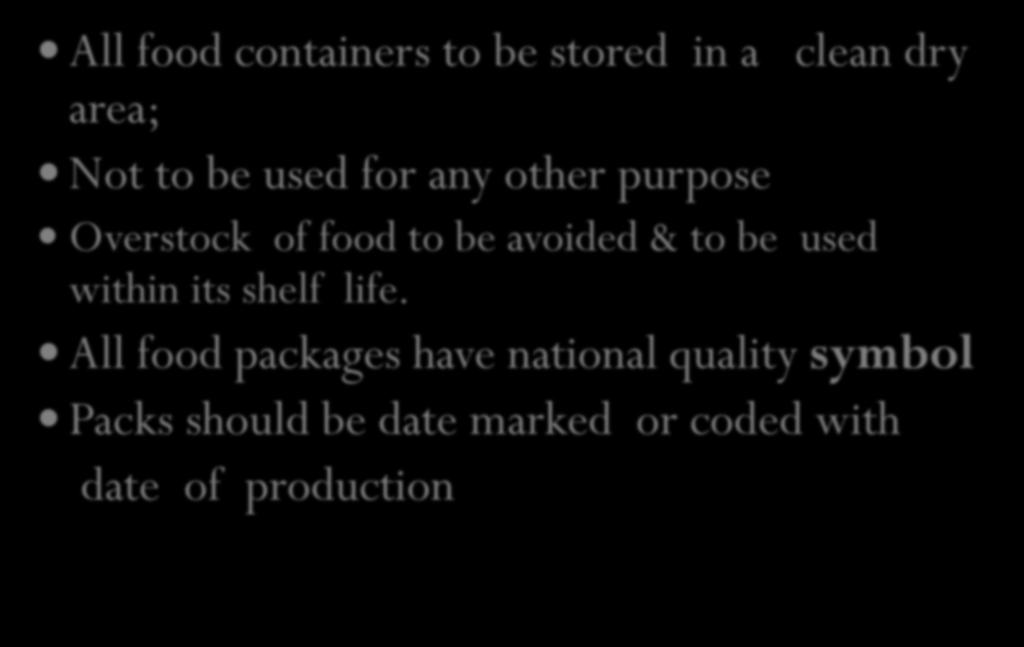 PRECAUTIONS OF FOOD-cont All food containers to