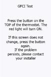 7.3 Safety Test 1. Press the test button on the top of the thermostat.