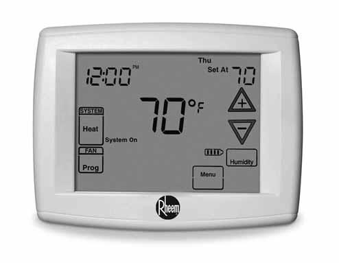 UNIVERSAL TOUCHSCREEN THERMOSTATS Programmable 4 Heat/2 Cool Gas/Oil/Electric, Heat Pump Hardwired or Battery Powered 300-Series RHC-TST305UNMS ULTIMATE CONTROL.