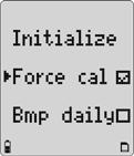 User Manual Force Calibration If enabled, the Force cal option automatically forces the detector to enter calibration if a sensor is overdue upon start-up. Press H to scroll to Force cal.