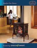 venting and chimney materials. ADDITIONAL AVALON HEARTH PRODUCTS Avalon produces a wide variety of quality wood, pellet, and gas appliances.