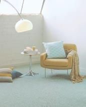 easy elegance If your fl oor space needs a lift, try the newest look in fl ooring: Carpets shag pile.