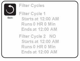 THE SETTINGS SCREEN Down Button: Press the down button to go to Filter Cycle. SETTING FILTER CYCLE When the Filter Cycle is highlighted.