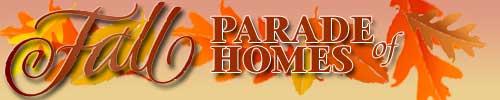 Take a self-guided tour through custom homes at the Fall Parade Gazette Special Sections Writer The Home Builders Association of Billings presents the Fall Parade of Homes, taking place today from 10