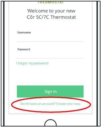 Download the Mobile App On an Android device go to the Google Playt StoreoronanAppledevicegototheAppStorer. Search and Download the Côr 5C/7C Thermostat app.