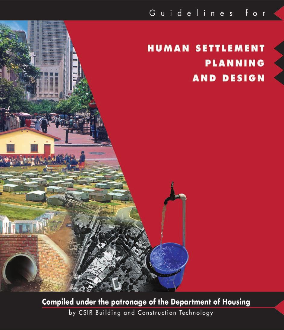 G u i d e l i n e s f o r HUMAN SETTLEMENT PLANNING AND DESIGN VOLUME 1 Compiled under