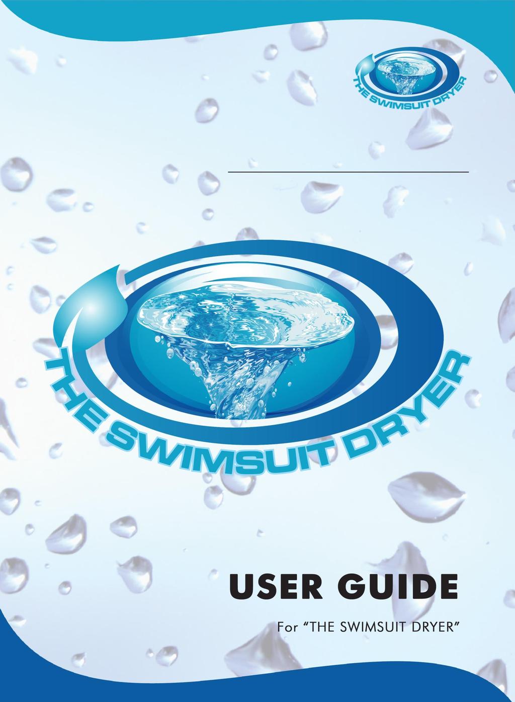 User Guide For THE SWIMSUIT DRYER.