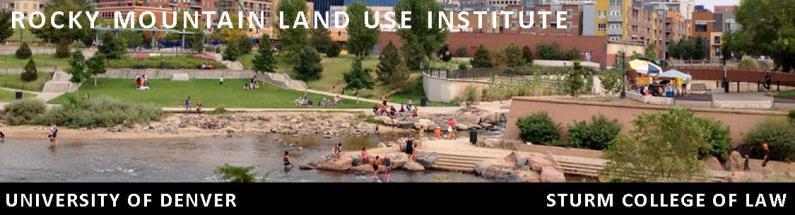 2015 Request for Proposals Session Guidelines The Rocky Mountain Land Use Institute at the University of Denver Sturm College of Law is announcing the Request for Proposals for the 2015 Annual Land