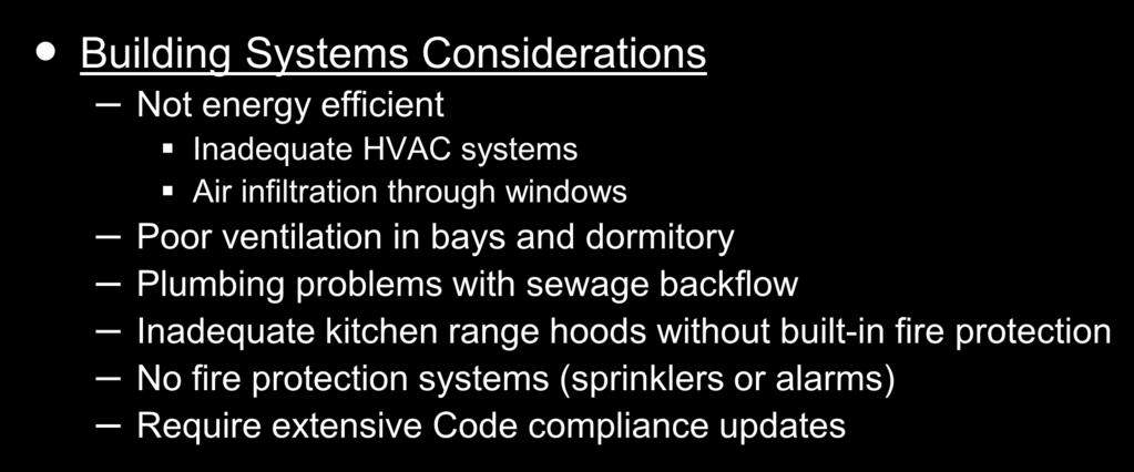 Summary of Conditions at Existing Stations (continued) Building Systems Considerations Not energy efficient Inadequate HVAC systems Air infiltration through windows Poor ventilation in bays and