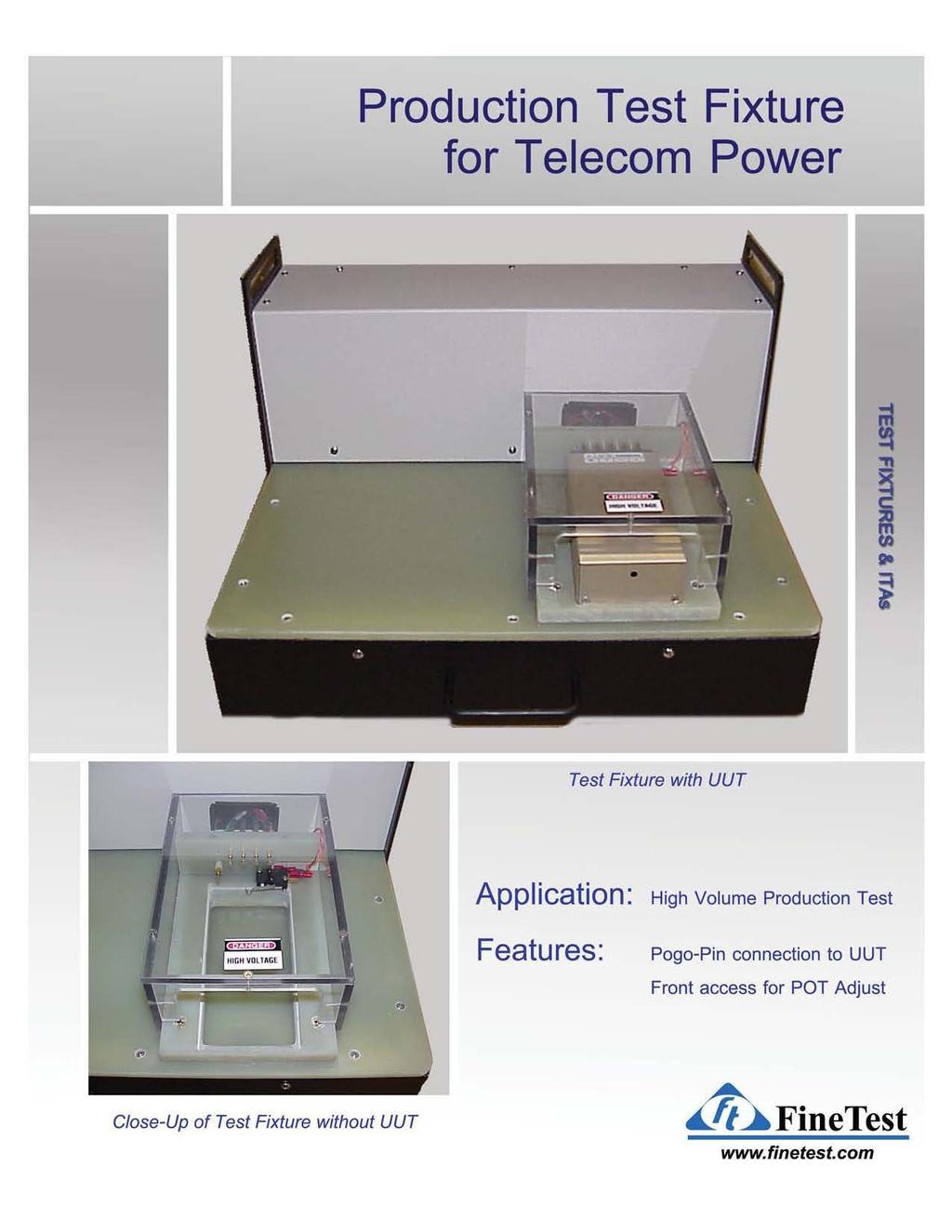 Production Test Fixture for Telecom Power Test Fixture with UUT Application: High Volume Production Test