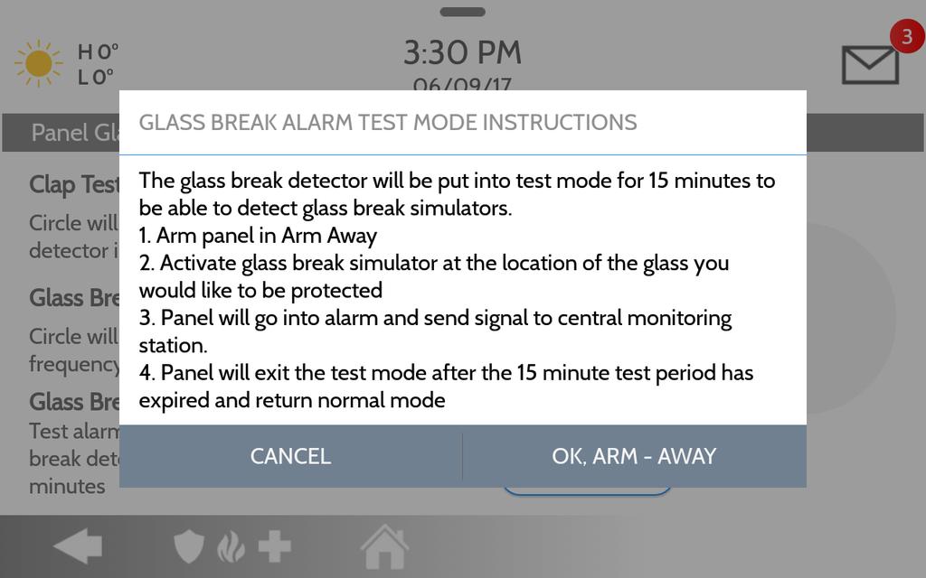 SYSTEM TESTS PANEL GLASS BREAK TEST FIND IT Glass Break Alarm Test Mode Selecting Start will enable a 15 min