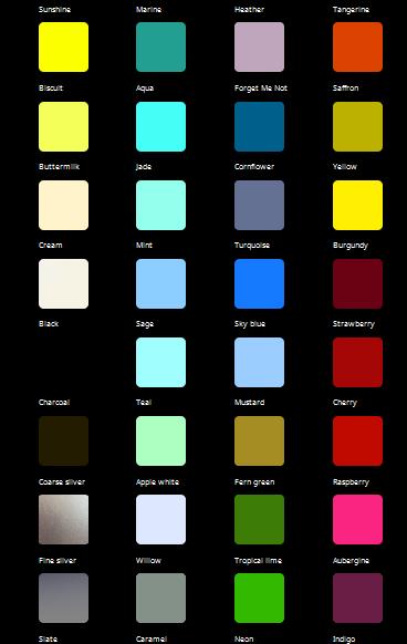 COLOUR RANGES any colour you like... Solid colours include Standard colours and RAL colours.