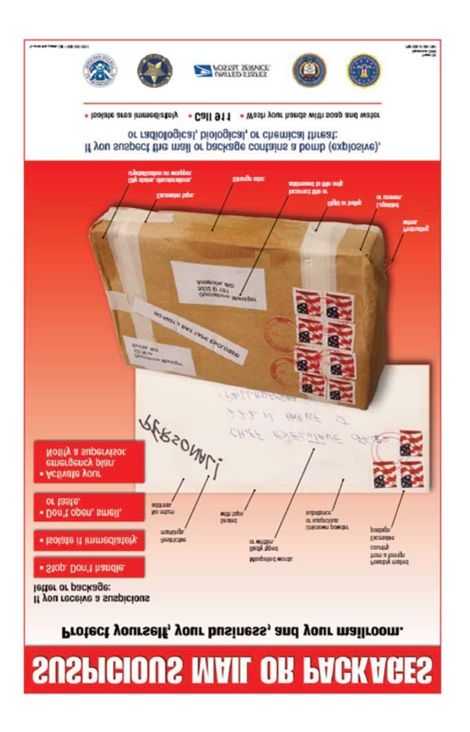 SUSPICIOUS PACKAGES/MAIL Characteristics of a suspicious package or letter include excessive postage or excessive weight; misspellings of common words; oily stains, discolorations, or odor; no return