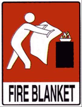 8. Fire Equipment 4.1 Fire Blankets Fire Blankets are a sheet of fire resistant material that may be used to smother a fire or wrap around a burning person.