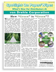 Since 1974, the von Drehle Corporation has been practicing environmentally sound production methods and has continued to ensure that the majority of our products are 100% recycled and meet or exceed