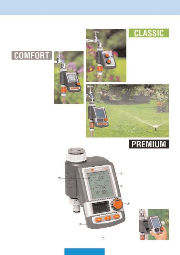 GARDENA Watering Controls A modern attractive design. Adapted to the needs of garden owners. For the beginner With standard programming possibilities: watering time can be set between 1 and 120 mins.
