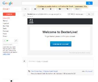 Selecting the Confirm My Account hyperlink will take you back to the DexterLive log in page. C. After selecting to Create My Account, you will see the log in screen advising you to go to your e-mail and activate your account.