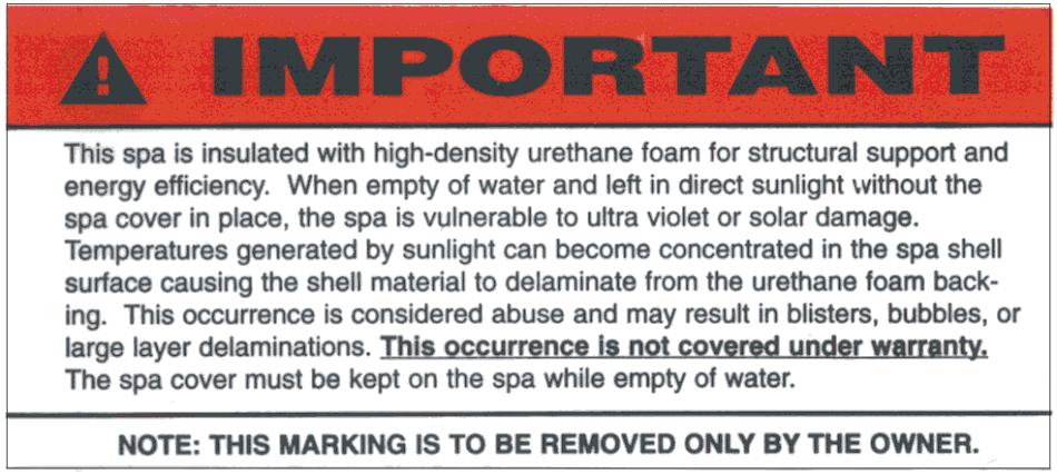 This sign should be permanently placed in a location that is visible to the spa