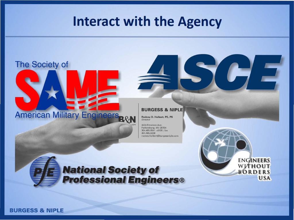Interact with the Agency The Society of BURGESS & N Rodney D. Holbert. P E.