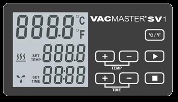 Control Panel of the VacMaster SV1 1 6 FEATURES 2 7 3 8 4 5 1. Water Temperature Display - Indicates the current water temperature. 2. Water Heating Icon and Display - Indicates water heating and preset temperature.