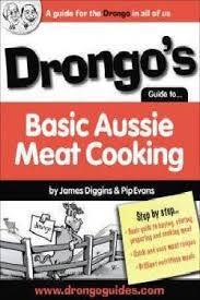 Location(s): Pasifika 1 copy 26 Drongo's guide to basic Aussie meat cooking : a guide