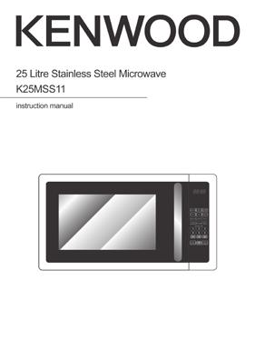 microwave r Thank you for purchasing your new Kenwood Microwave. These operating instructions will help you use it properly and safely.
