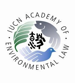 Essential Readings in Environmental Law IUCN Academy of Environmental Law (www.iucnael.org) SUSTAINABLE DEVELOPMENT LAW Andrea Ross, Dundee University, UK, and John C.