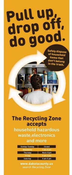 Display Materials The Recycling Zone Tabletop Display Explain the importance of proper disposal of household chemicals and products that do not belong in the trash.