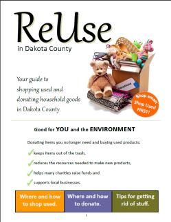 Reduce & Reuse Online resources Dakota County website information: dakotacounty.us search reduce or reuse Reduce Waste (State) website information: reduce.