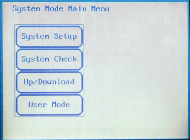 Version 2.8 - Pg:12 System Setup Screen If you see this screen, stop and touch User Mode.
