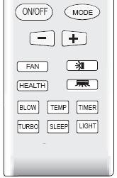 Press MODE button, select desired running mode, or press COOL or HEAT mode to enter into the corresponding operation directly. 3. Pressing +or - button, to set the desired temperature.