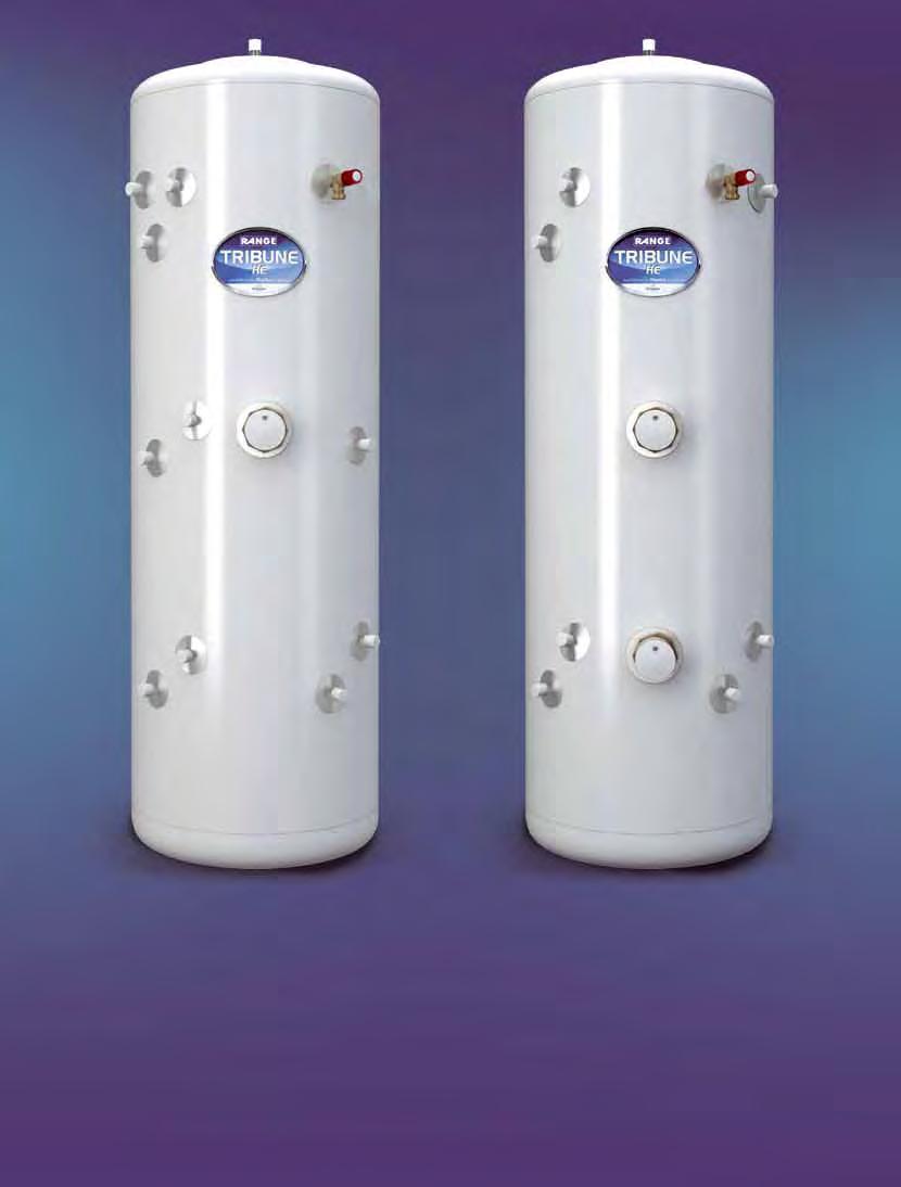 Range Tribune HE Solar Unvented Direct and Indirect Cylinders Range Tribune HE Solar cylinders have been designed specifically with Solar applications in mind and are based on the highly successful