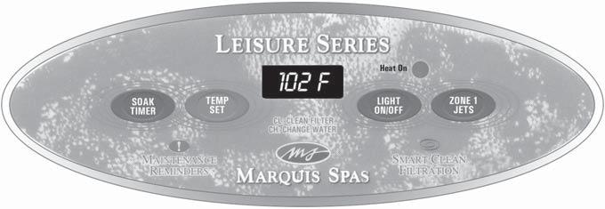 the leisure series controls Soak Timer: 1st press turns pump to low-speed and starts 59- minute timer; nd press all quiet mode Heat On: Illuminates when heat is on Temp Set: Actual temperature