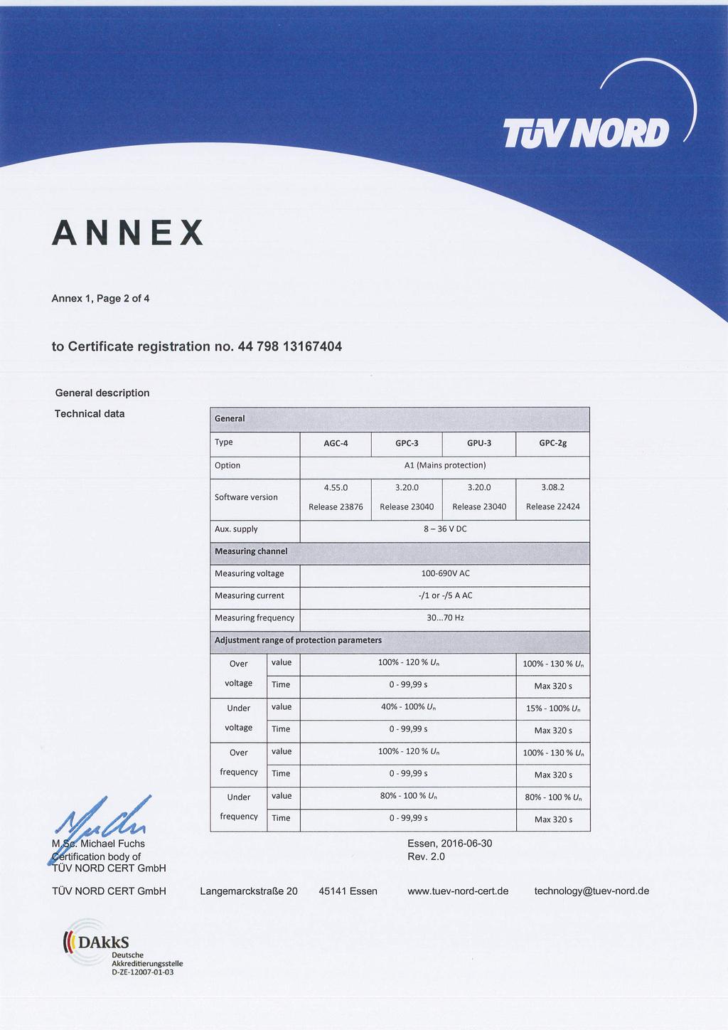 Tu'V NOC-11) ) ANNEX Annex 1, Page 2 of 4 General description Technical data General Type AGC-4 GPC-3 GPU-3 GPC-2g Option Al (Mains protection) Software version 4.55.0 Release 23876 3.20.