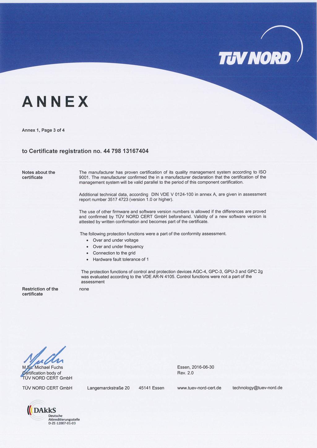 TuV NOIC) ) ANNEX Annex 1, Page 3 of 4 Notes about the certificate The manufacturer has proven certification of its quality management system according to ISO 9001.