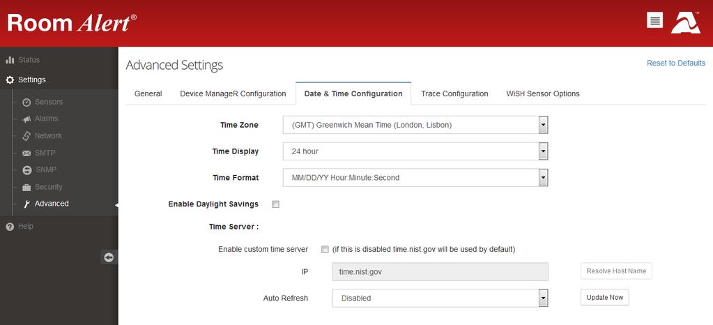 Time & Date Configuration Navigate to Settings Advanced Date & Time Configuration to configure the time and date defaults for your Room Alert. 1.