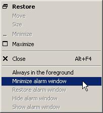 To do this, select the Minimize alarm windows option; the alarm windows now will be displayed grouped in the Windows taskbar.