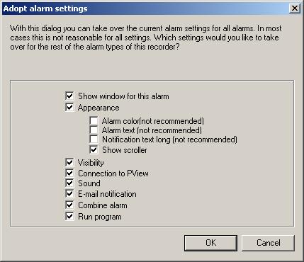The following apply options are available for this: For all alarm types of the recorder just defined For this alarm type as the default setting for recorders that will be added later on For this