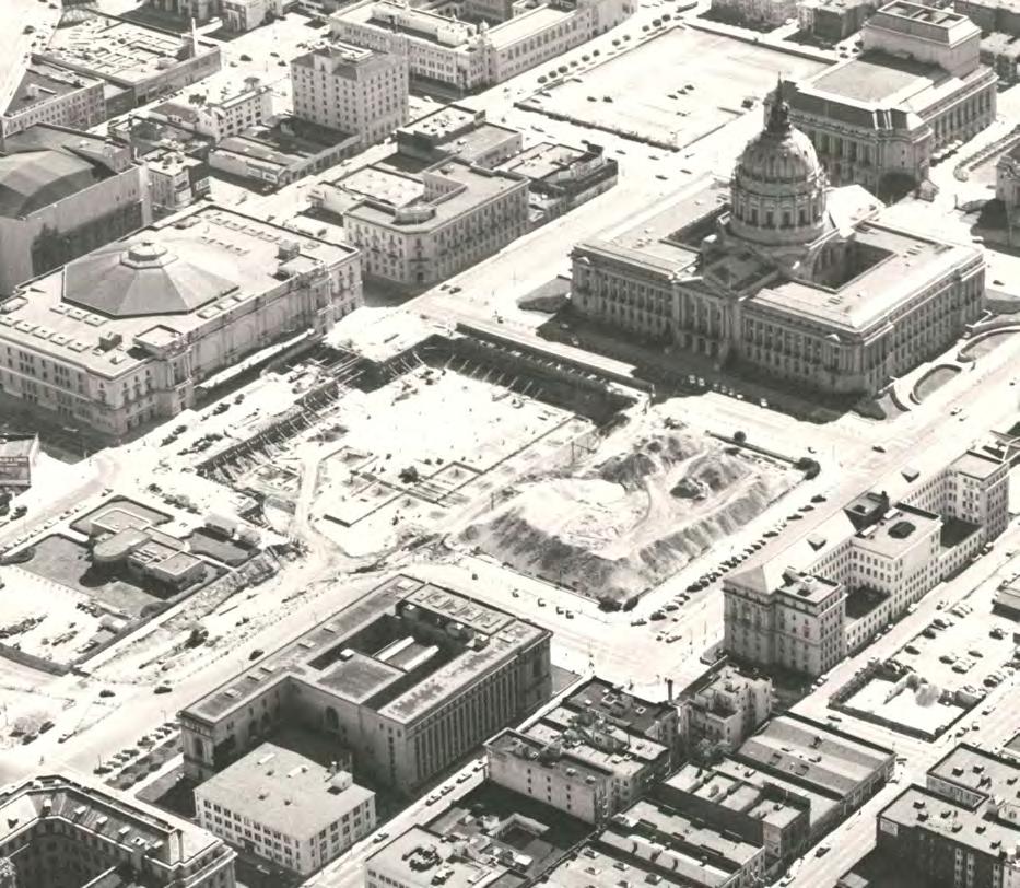 PLANNING HISTORY These plans resulted in the excavation and reconstruction of Civic Center Plaza to build